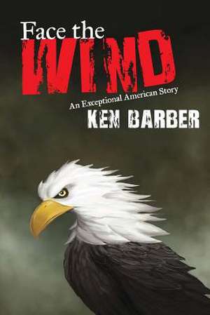 Face the Wind de Ken Barber