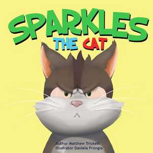 Sparkles the Cat de Matthew Trickett