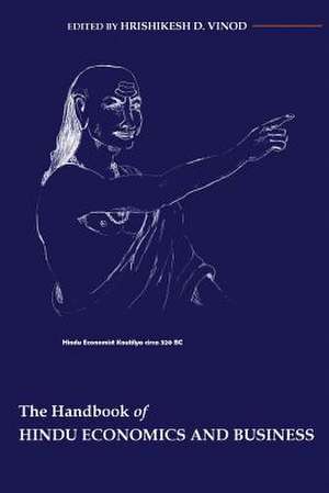 Handbook of Hindu Economics and Business de Prof Hrishikesh D. Vinod