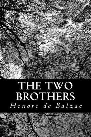 The Two Brothers de Honore De Balzac
