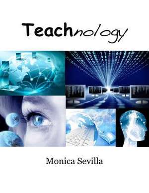 Teachnology de Monica Sevilla