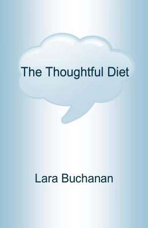 The Thoughtful Diet de Lara Buchanan