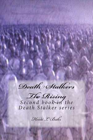 Death Stalkers the Rising de Mrs Heidi L. Bahr