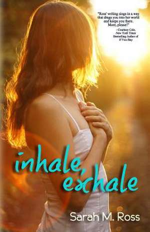 Inhale Exhale de Sarah M. Ross