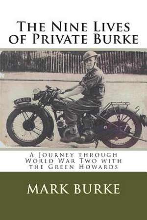 The Nine Lives of Private Burke de Mark Burke