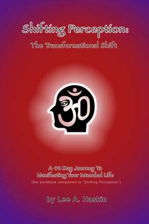 Shifting Perception de Lee A. Haskin