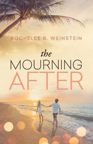 The Mourning After de Rochelle B. Weinstein