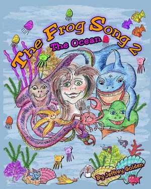 The Frog Song 2 de MR Jeffrey Alan Golden