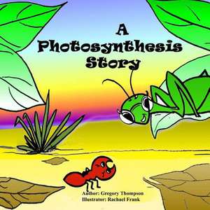 A Photosynthesis Story de MR Gregory Sherman Thompson