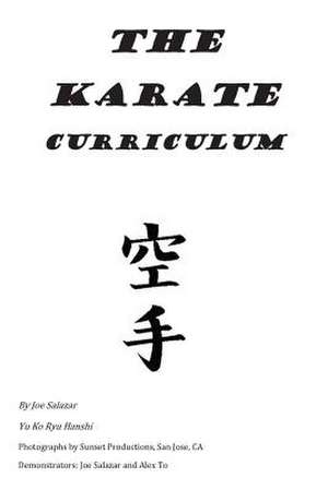 The Karate Curriculum de Joe Salazar