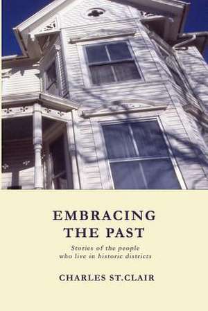 Embracing the Past de Charles M. St Clair