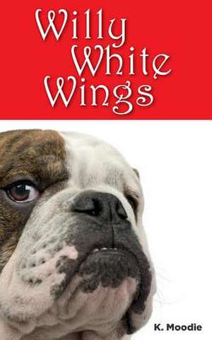 Willy White Wings de K. Moodie