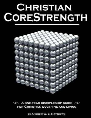 Christian Corestrength de Rev Andrew W. G. Matthews