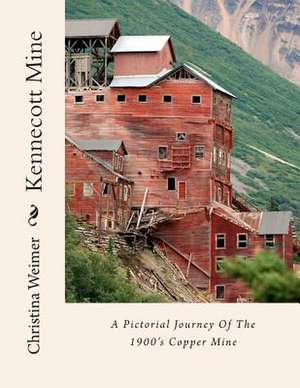 Kennecott Mine de Christina Weimer