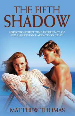 The Fifth Shadow de Matthew Thomas