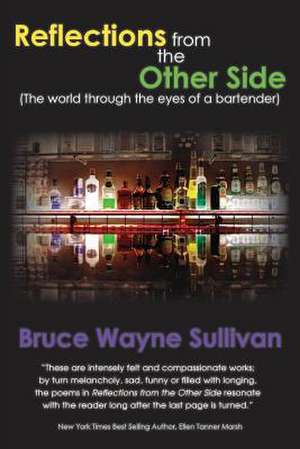 Reflections from the Other Side de Bruce Wayne Sullivan