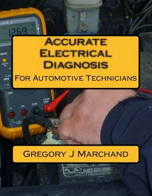 Accurate Electrical Diagnosis de Gregory Marchand