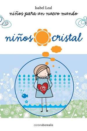 Ninos Cristal de Isabel Leal