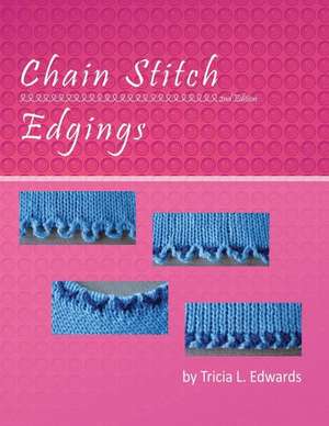 Chain Stitch Edgings de Tricia L. Edwards