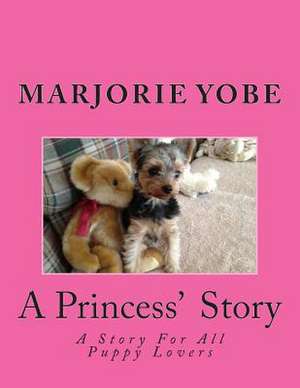 A Princess' Story de Mrs Marjorie Yobe