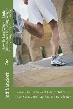 How to Lose Weight de Jeff Sandorf