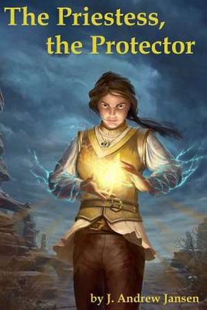 The Priestess, the Protector de J. Andrew Jansen