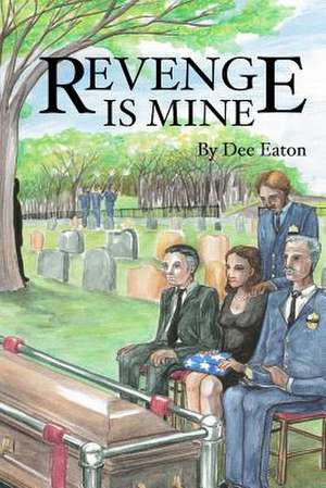 Revenge Is Mine de Dee Eaton