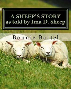 A Sheep's Story de Bonnie J. Bartel