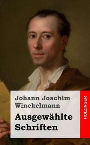 Ausgewahlte Schriften de Johann Joachim Winckelmann