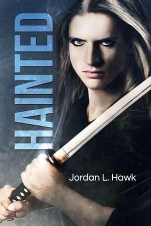 Hainted de Jordan L. Hawk