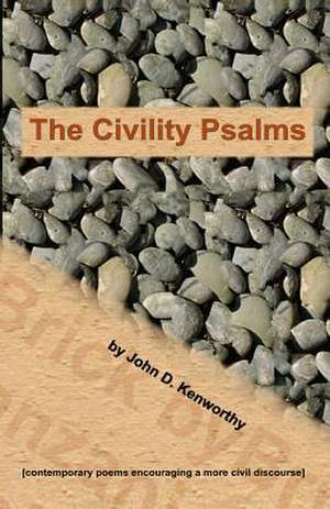 The Civility Psalms de John D. Kenworthy