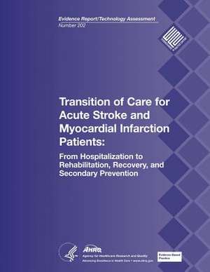 Transition of Care for Acute Stroke and Myocardial Infarction Patients de U. S. Department of Heal Human Services