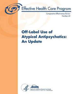 Off-Label Use of Atypical Antipsychotics de U. S. Department of Heal Human Services