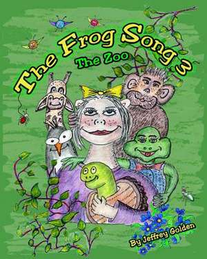 The Frog Song 3 de MR Jeffrey Alan Golden