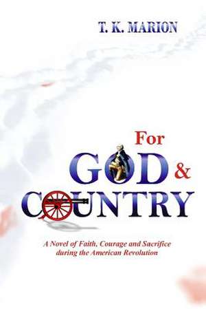 For God and Country de T. K. Marion