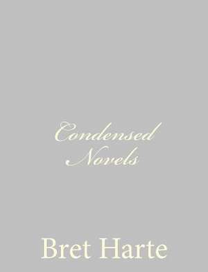 Condensed Novels de Bret Harte