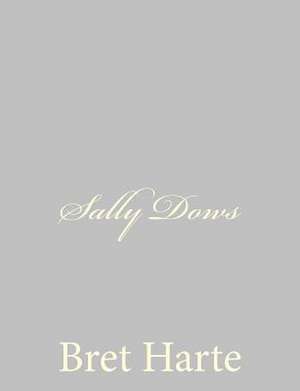 Sally Dows de Bret Harte