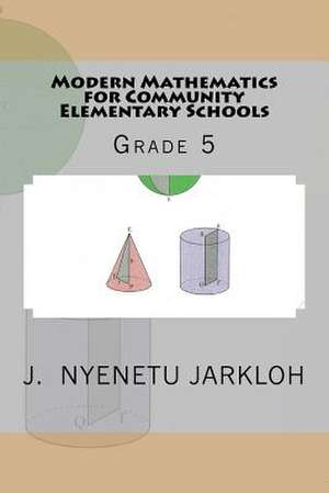 Modern Mathematics for Community Elementary Schools (Grade 5) de MR J. Nyenetu Jarkloh