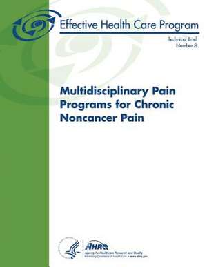 Multidisciplinary Pain Programs for Chronic Noncancer Pain de U. S. Department of Heal Human Services