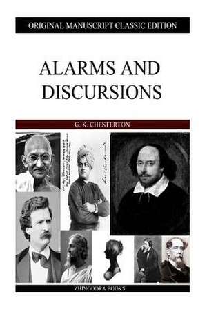 Alarms and Discursions de G. K. Chesterton