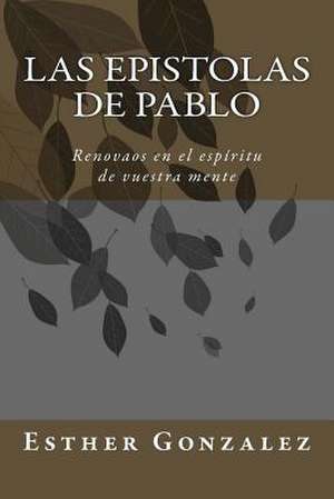 Las Epistolas de Pablo de Esther Gonzalez