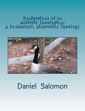 Confessions of an Autistic Theologian de Salomon, Daniel Aaron