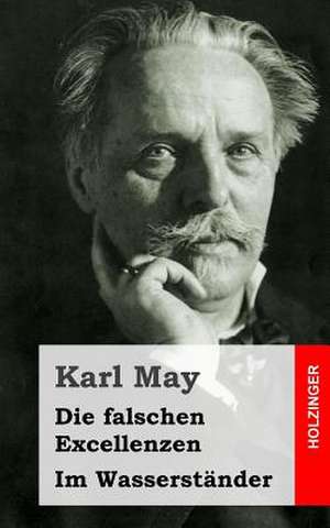 Die Falschen Excellenzen / Im Wasserstander de Karl May