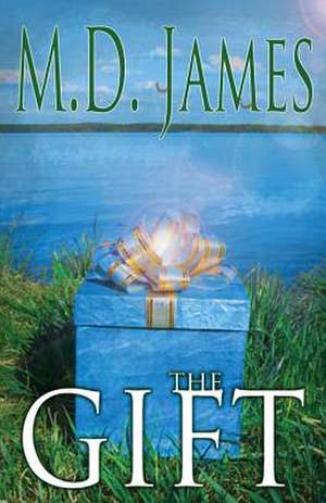 The Gift de M. D. James