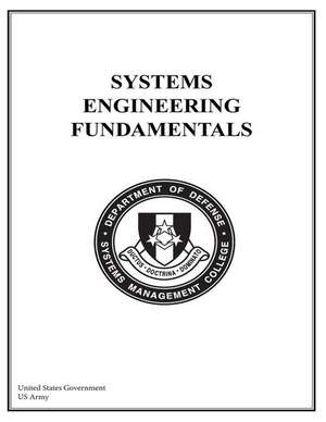 Systems Engineering Fundamentals de United States Government Us Army