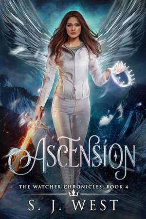 Ascension (Book 4, the Watcher Chronicles) de S. J. West