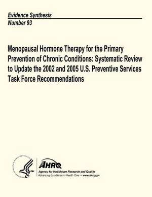 Menopausal Hormone Therapy for the Primary Prevention of Chronic Conditions de U. S. Department of Heal Human Services