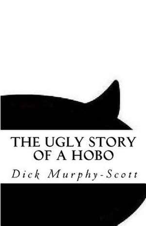 The Ugly Story de Dick Murphy-Scott