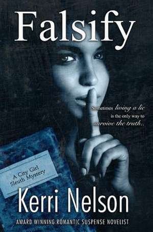 Falsify de Kerri Nelson