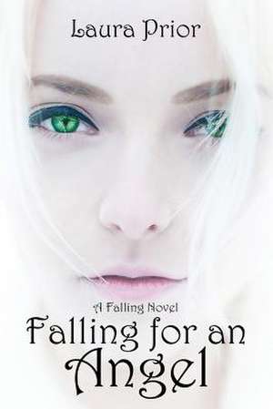 Falling for an Angel de Laura Prior